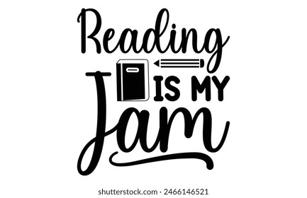    Reading is my jam  on white background,Instant Digital Download. Illustration for prints on t-shirt and bags, posters 