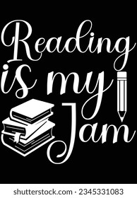 Reading is my jam vector art design, eps file. design file for t-shirt. SVG, EPS cuttable design file