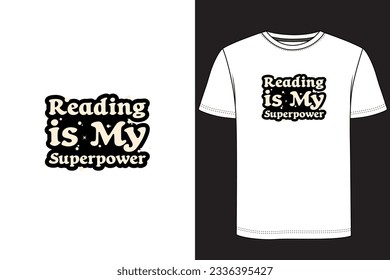 Reading is my superpower Typography book t-shirt design. Reading T Shirt Design, Book vintage t-shirt design, Book t-shirt design.
