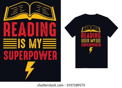 Reading is my superpower typography t-shirt design. Reading t-shirt design.