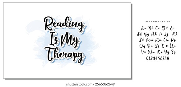 Reading Is My Therapy Calligraphy Design Lettering Phrase