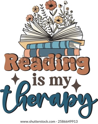 Reading is my Therapy Funny Reading Quotes Vintage Floral Bookish Flower T shirt Design