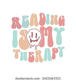 Reading Is My Therapy Png, Book Lover, Book Shirt, Librarian, Therapy, Reading, Trendy, Sublimation Design, Vector Files for Cricut