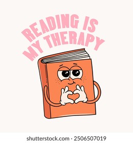 Reading is My Therapy. Quote for designs, cards, invitations, fabrics, prints, stickers. Vector Illustration.