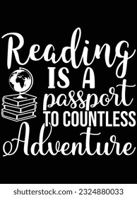 Reading is a passport to countless adventure vector art design, eps file. design file for t-shirt. SVG, EPS cuttable design file svg