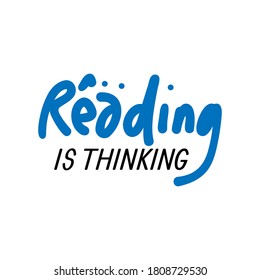 Reading is thinking. Design about International Literacy Day celebration, 8th September. illustration vector.