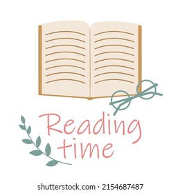 Reading time. Motivation quote poster with open book wearing round glasses. Flat vector illustration.