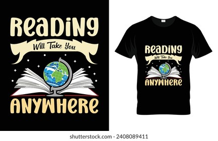 Reading will take you anywhere T-shirt Design -Book Reading Lover t shirt design,Vintage book t-shirt design vector,Book t-shirt design,Typography book t-shirt design,bookshelf