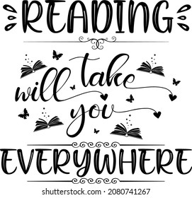 READING WILL TAKE YOU EVERYWHERE