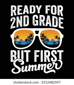 Ready For 2nd Grade But First Summer - 2nd grade Sunglasses. Funny School Freshman Summer Vacation