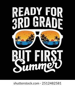 Ready For 3rd Grade But First Summer - 3rd Grade Sunglasses. Funny School Freshman Summer Vacation