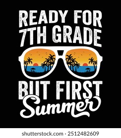 
Ready For 7th Grade But First Summer - 7th grade Sunglasses. Funny School Freshman Summer Vacation