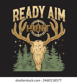 ready aim hunt t-shirt design This design is perfect for t-shirts, posters, cards, mugs and more. vector in the form of eps and editable layers