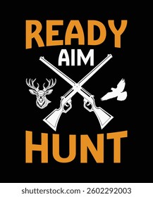 Ready Aim Hunt. T-shirt Design. Vector Illustration
