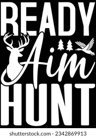 Ready aim hunt vector art design, eps file. design file for t-shirt. SVG, EPS cuttable design file