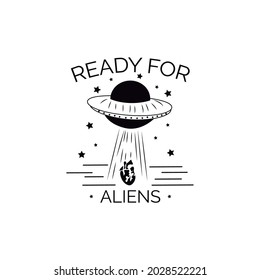 Listo para los extraterrestres. Dibujar y enviar texto, diseño de sublimación y diseño de camisetas vectoriales.