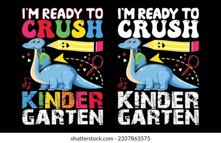 I’m Ready Crush 2nd Grade Happy First Day of School Life Design, 100 Days of School Life t-shirt Design