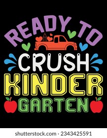 Ready To Crush Kinder Garten, 100 Days Shirt, 100 Days Trendy Shirt, Shirt Print Template SVG