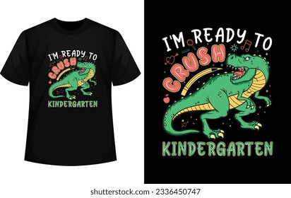
i'm ready to crush kindergarten t shirt design.