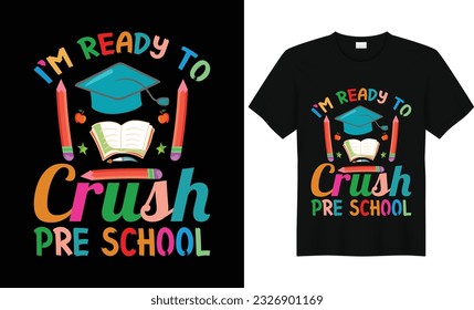 I'm Ready To Crush Pre School,First Grade Shirts,Teacher Shirt,Kids School Shirt,Back To School Tshirt,First Grade Design,First Day of School Shirt,Pre-k grade,Kids t Shirt Design