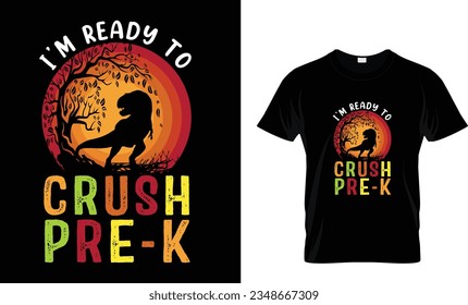 i'm ready to crush pre-k T-Shirt design
