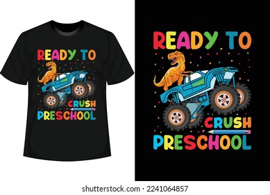 READY TO CRUSH PRESCHOOL 100 Days of school T shirt Design