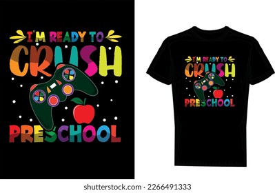 I am Ready to Crush Preschool: Kids Gaming T-shirt Design.