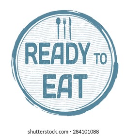 Ready to eat grunge rubber stamp on white, vector illustration
