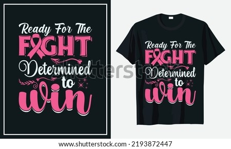 Ready For The fight Determined to win Breast Cancer t-shirt design vector