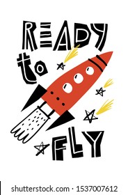 Ready to fly slogan graphic with rocket and falling stars. Can be used for t-shirt print, kids wear fashion design, baby card.