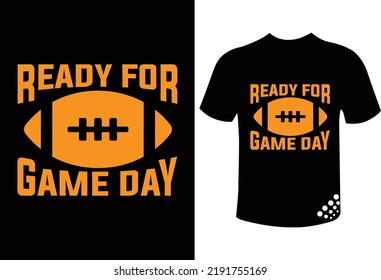 Ready for game day best typography football t-shirt design quote  for the world cup