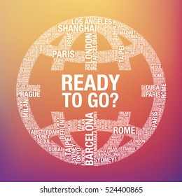 Ready to go quote in world globe, tourist vector concept