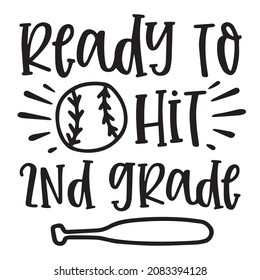 ready to hit 2nd grade logo inspirational quotes typography lettering design