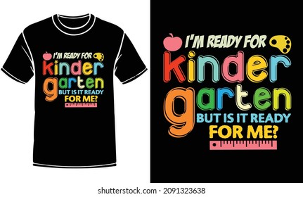 I'm ready for kindergarten t shirt design. kindergarten t shirt design, Hello preschool, Kindergarten, Pre-k, school, teacher, grade, vintage, t shirt, t shirt design, mug, banner, vector, poster.
