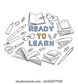 Ready to learn on banner in doodle style. Lettering with black outline, hand drawn books, glasses, pencil and pen. Stylish design for children's online courses and classes.