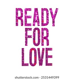 Ready for love Sequins, Graphic design print t-shirts fashion, illustration, vector, posters, cards, stickers, mug
