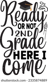 Ready or not second grade here I come SVG Design svg