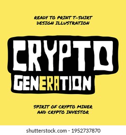 Ready to Print Tshirt Design. Spirit of Cryto Miner and Crypto Investor