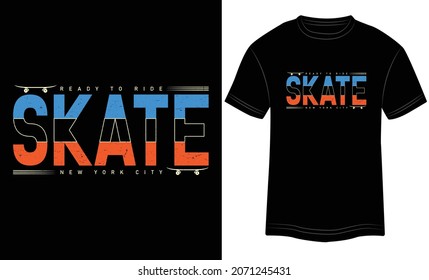 Ready to Ride Skate  New York City vector illustrations with slogans for t-shirt print and other uses. Sports stylish t-shirt and apparel abstract design.