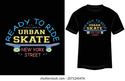 Ready to Ride Urban Skate New York Street vector illustrations with slogans for t-shirt print and other uses. Sports stylish t-shirt and apparel abstract design.