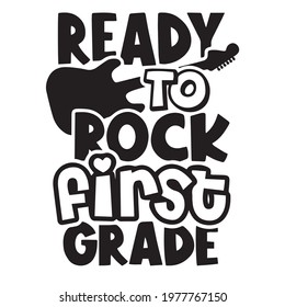 ready to rock first grade background inspirational positive quotes, motivational, typography, lettering design