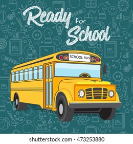 Ready for School new school year welcoming message & Yellow School bus. Stationery supplies sale banner with chalkboard background & line icons school education seamless pattern. Layered, editable