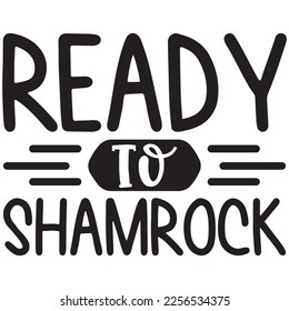 ready to shamrock t shirt design
