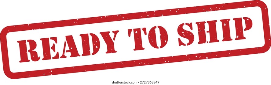 Ready to ship red stamp on white background