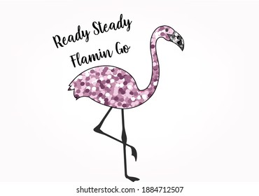 ready steady flamingo pink sequin flamingo design vector stationery,note book,diary,social media ,pink ,fashion ,accesories,etc,sticker,positive quote,inspirational,motivation ,water color brush