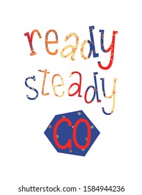 Ready Steady Go colored lettering with hexagon on a white background