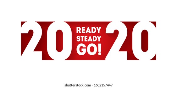 Ready, Steady, Go! Are you ready for the start of the new year 2020. Forward to new achievements.
