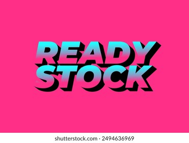 Ready stock. Text effect design in 3D look with eye catching colors