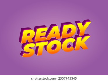 Ready stock. Text effect design in 3D look with eye catching colors