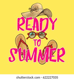 Ready to summer poster, banner design with set of summer vacation attributes, sketch style vector illustration. Ready to summer poster, card with hand drawn straw hat, sunglasses, flip flops